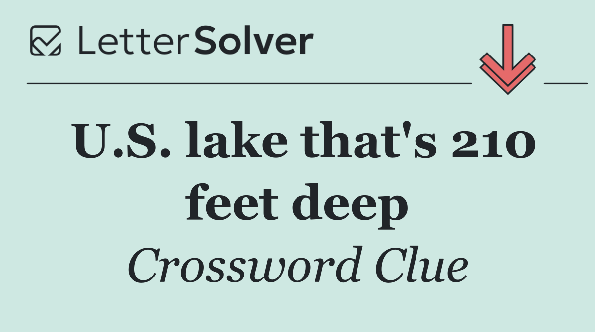 U.S. lake that's 210 feet deep