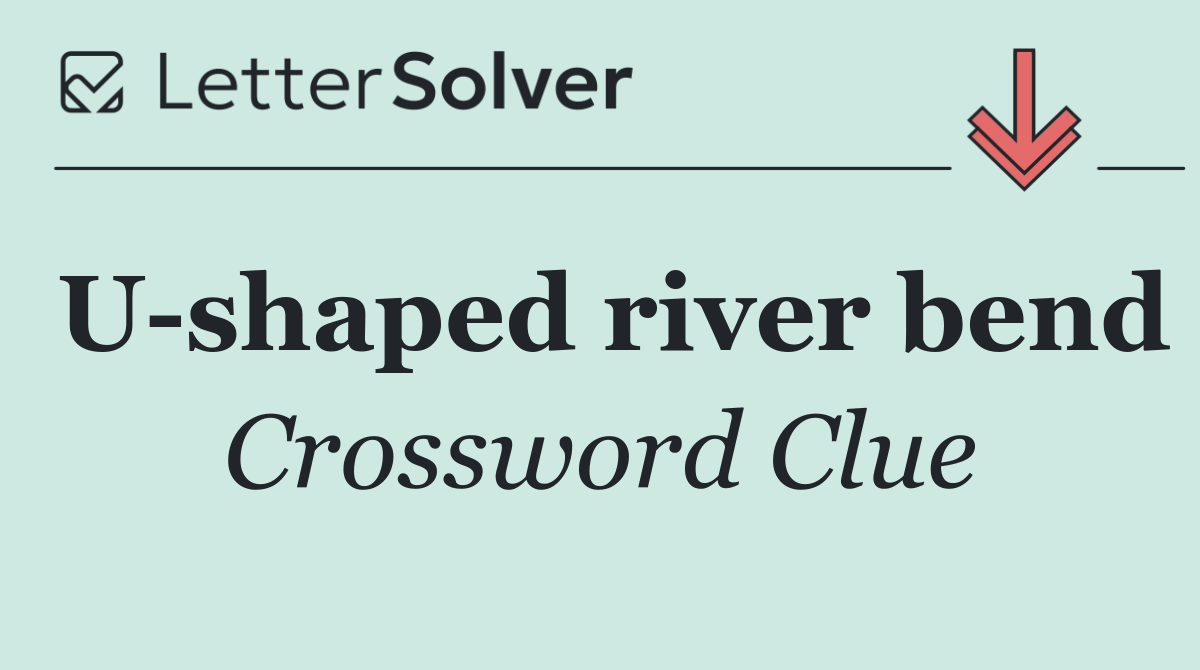 U shaped river bend