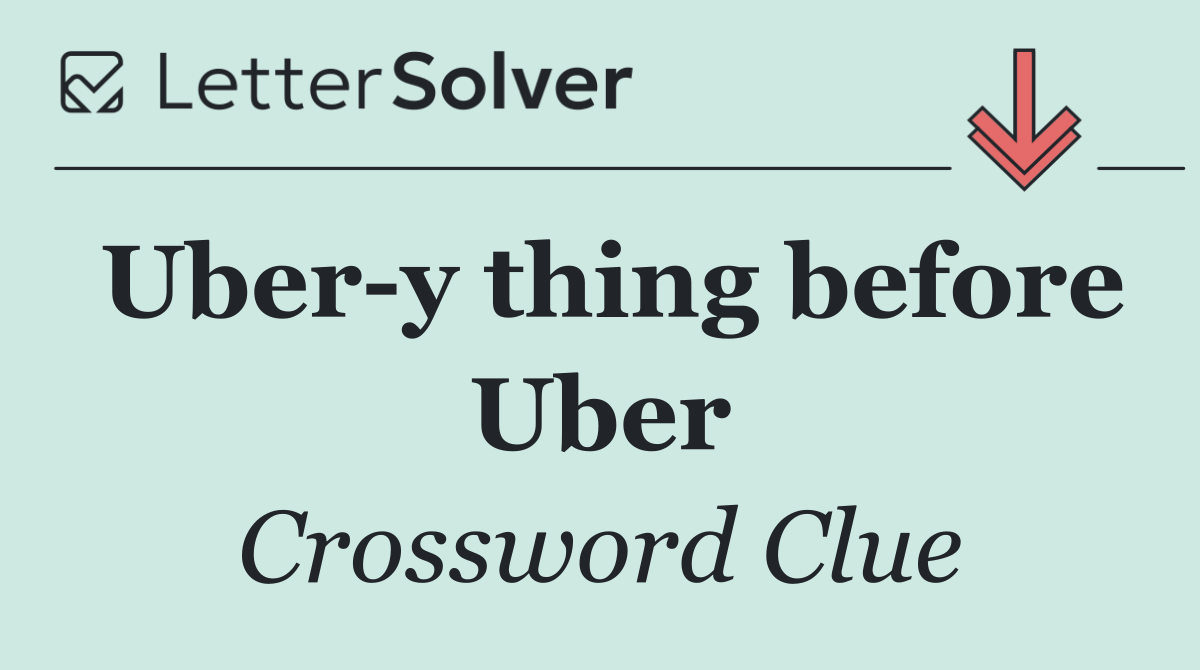 Uber y thing before Uber
