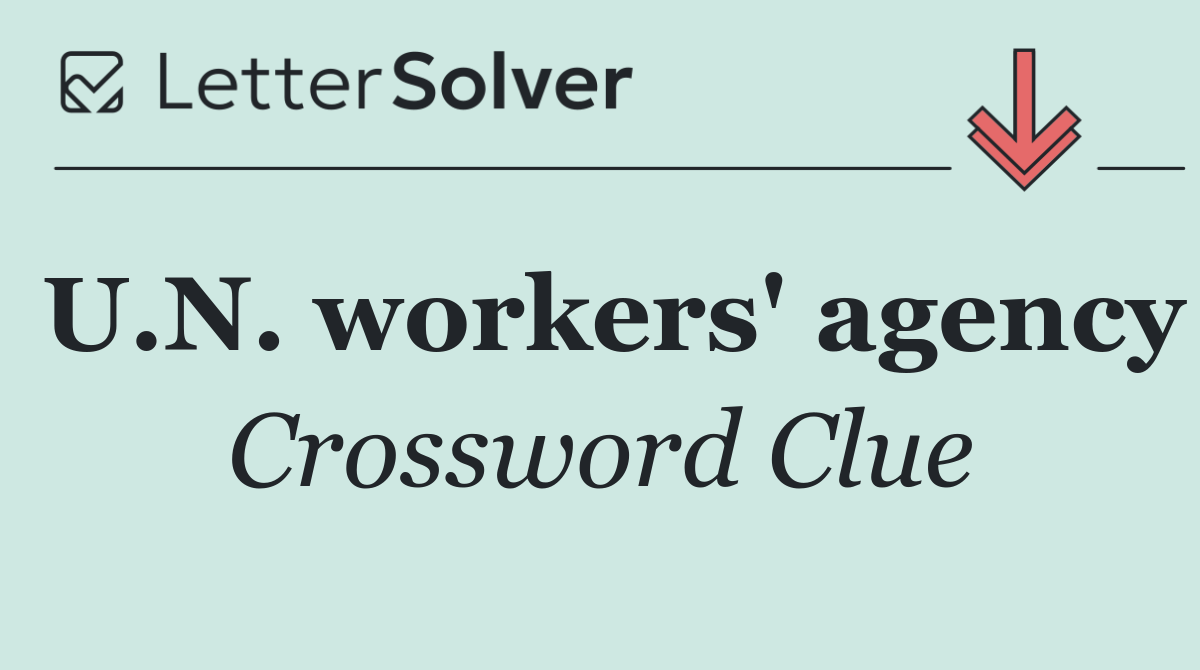 U.N. workers' agency