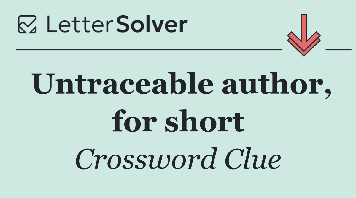 Untraceable author, for short