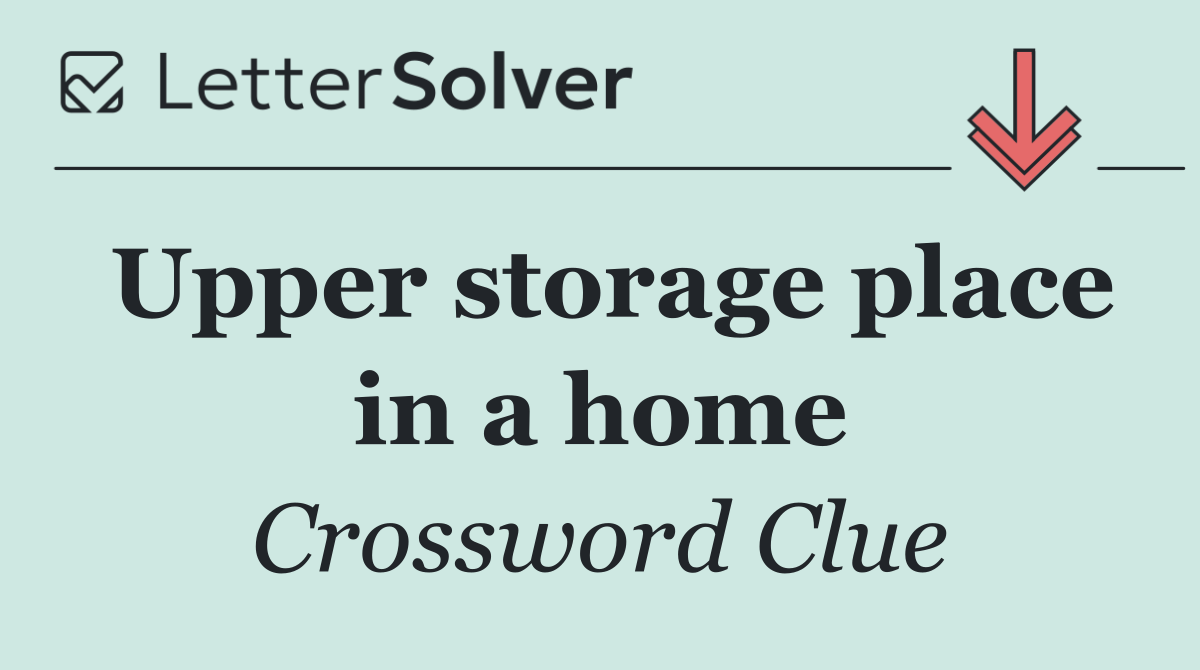 Upper storage place in a home
