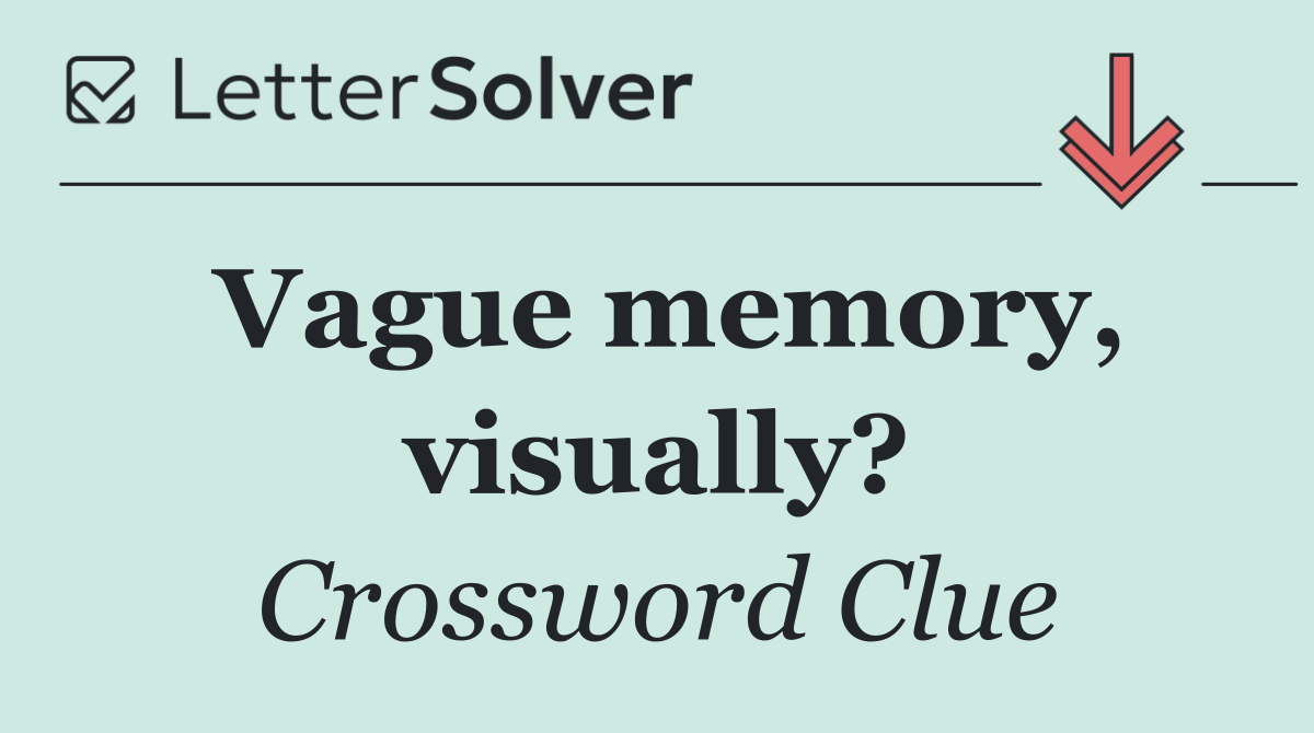 Vague memory, visually?