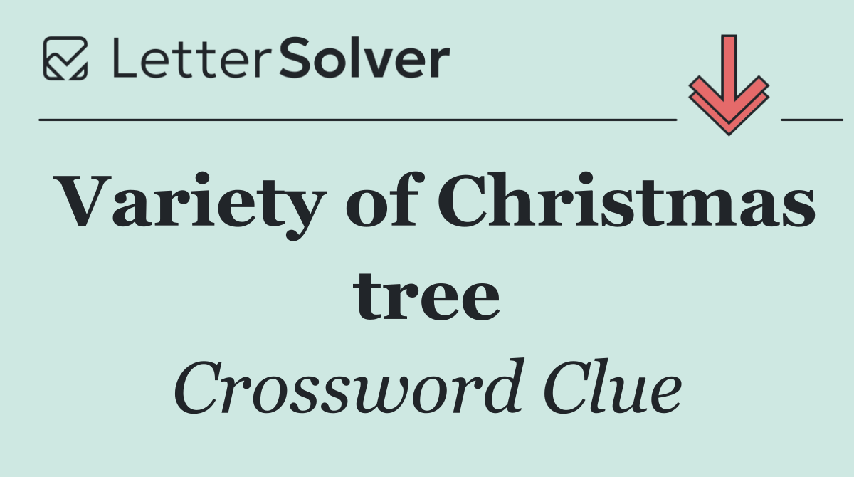 Variety of Christmas tree