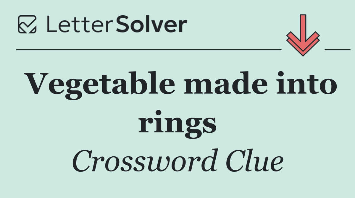 Vegetable made into rings