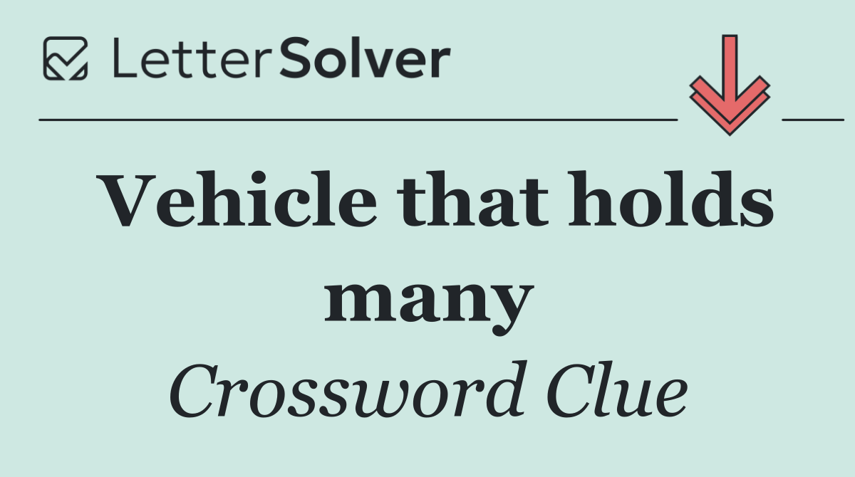 Vehicle that holds many