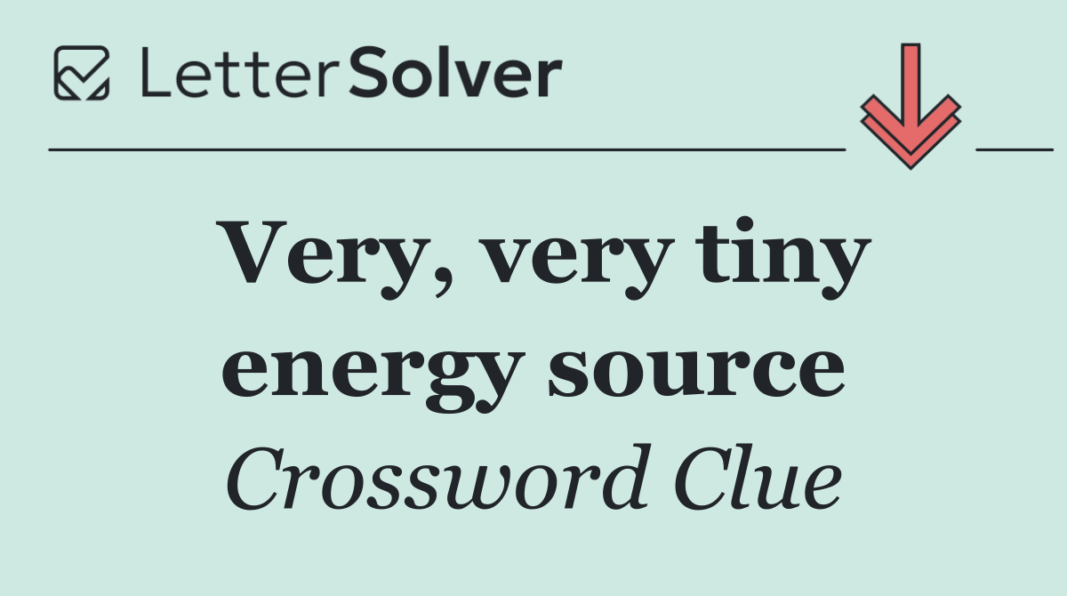 Very, very tiny energy source