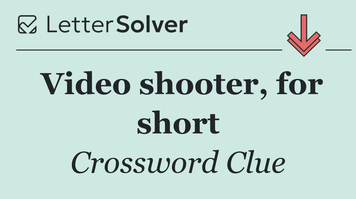 Video shooter, for short