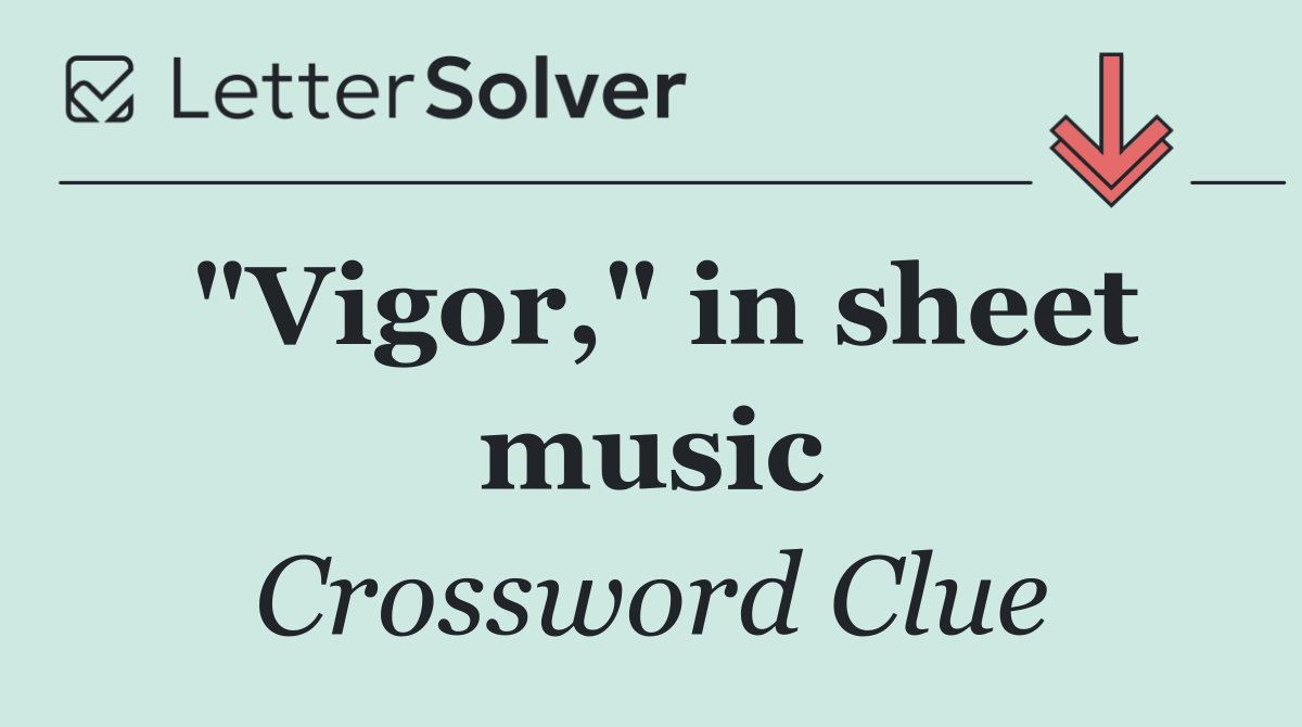 "Vigor," in sheet music