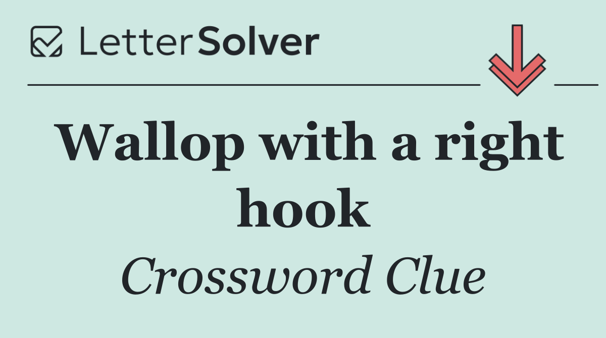 Wallop with a right hook