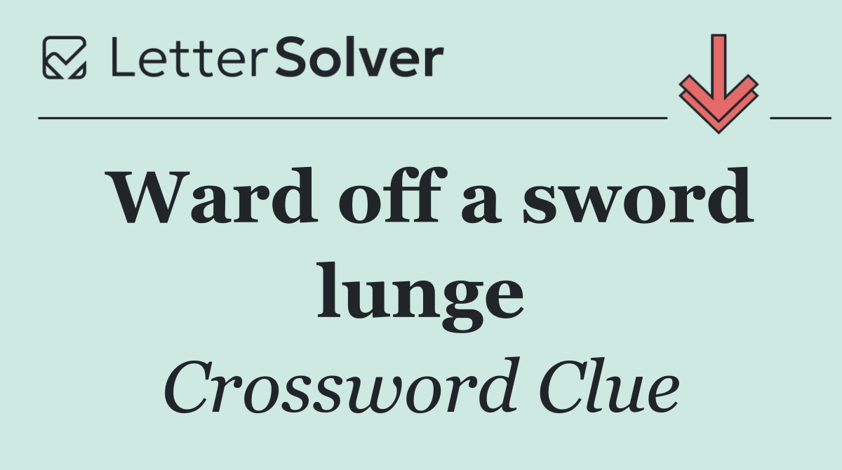 Ward off a sword lunge