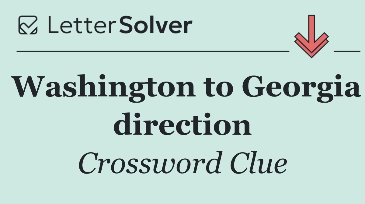 Washington to Georgia direction
