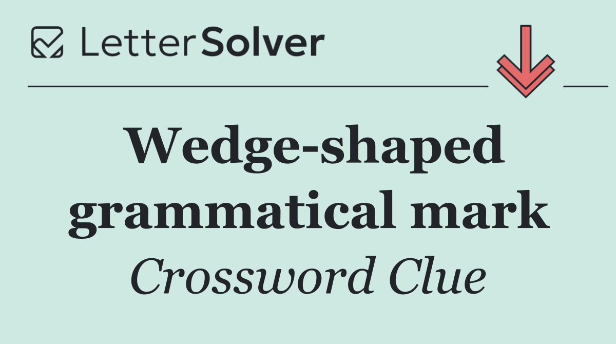 Wedge shaped grammatical mark