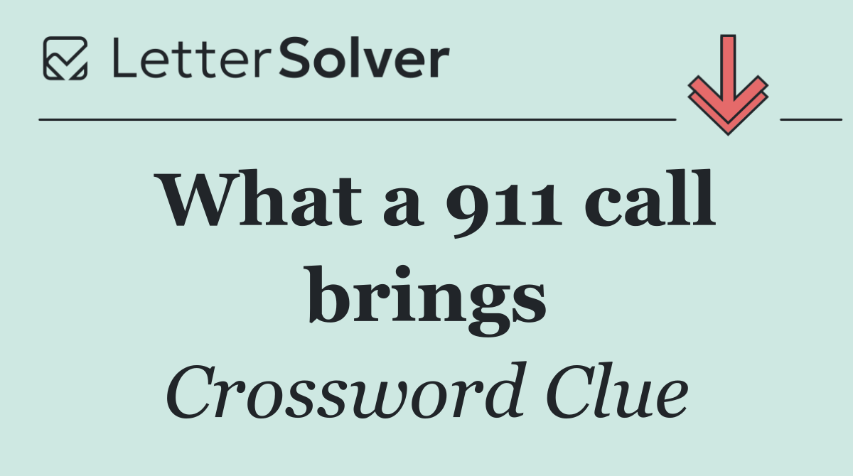 What a 911 call brings