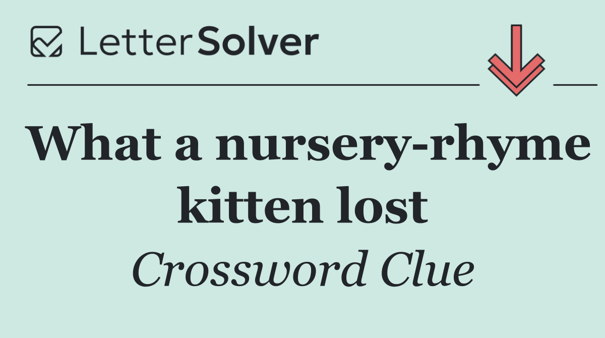 What a nursery rhyme kitten lost