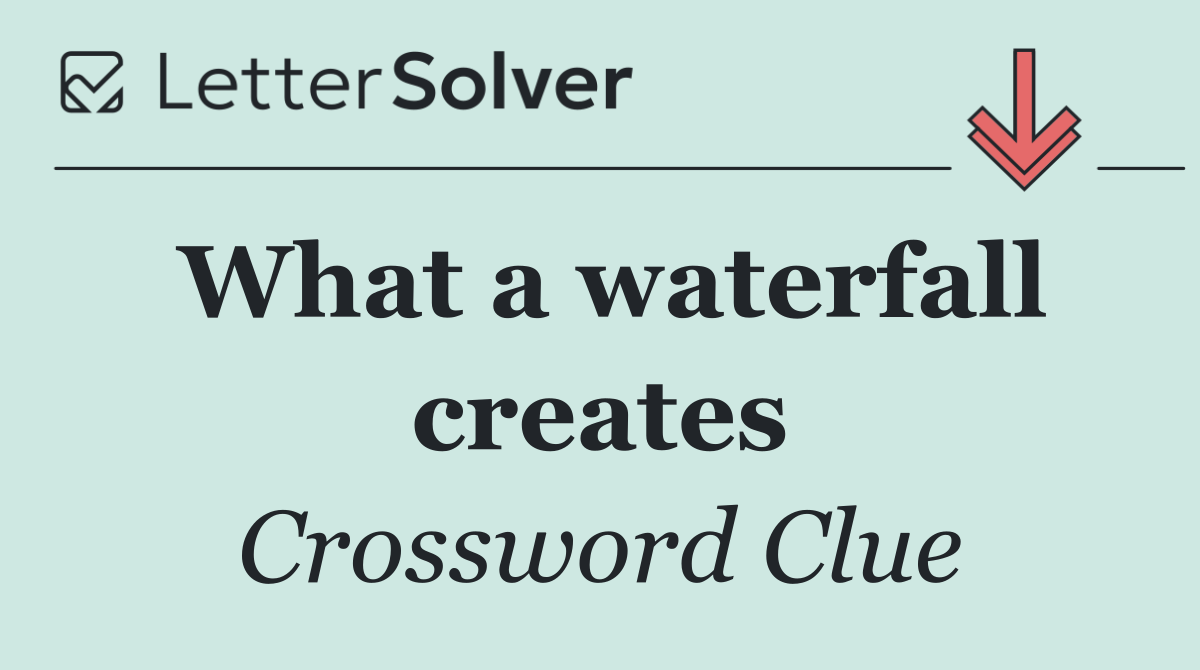 What a waterfall creates
