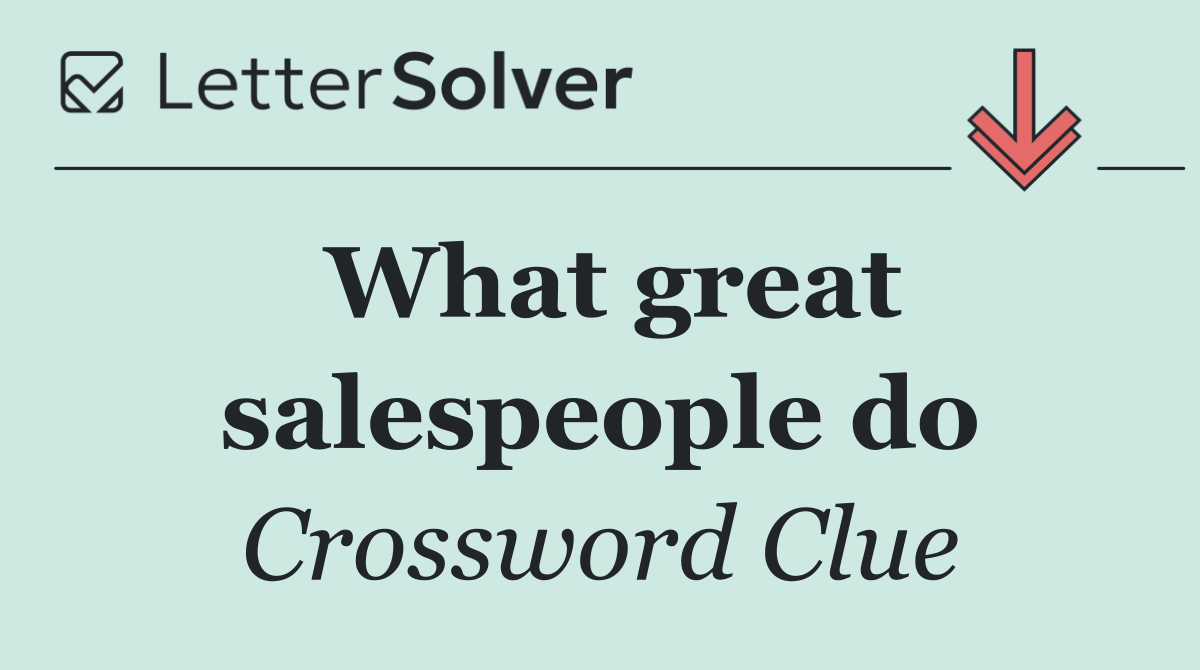 What great salespeople do