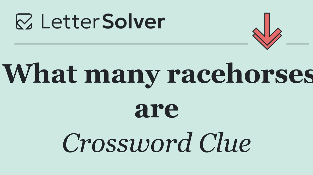 What many racehorses are