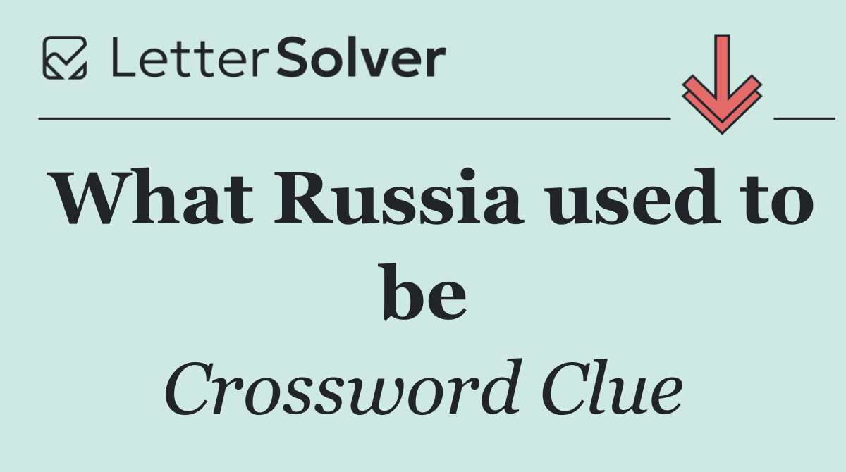What Russia used to be