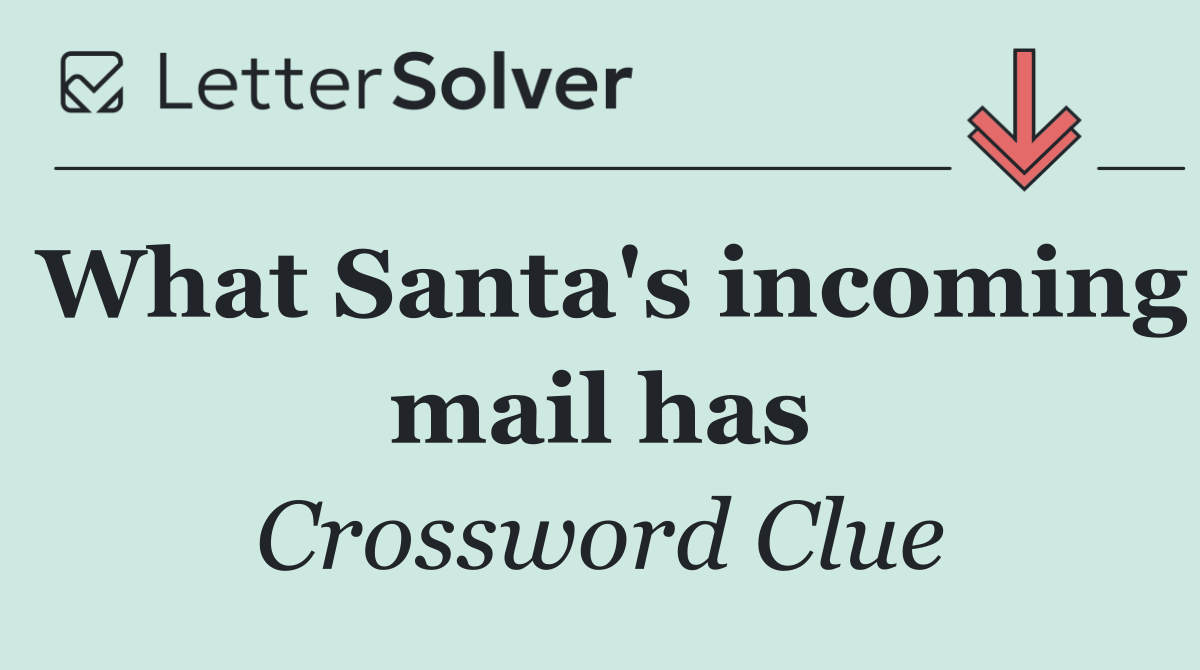 What Santa's incoming mail has