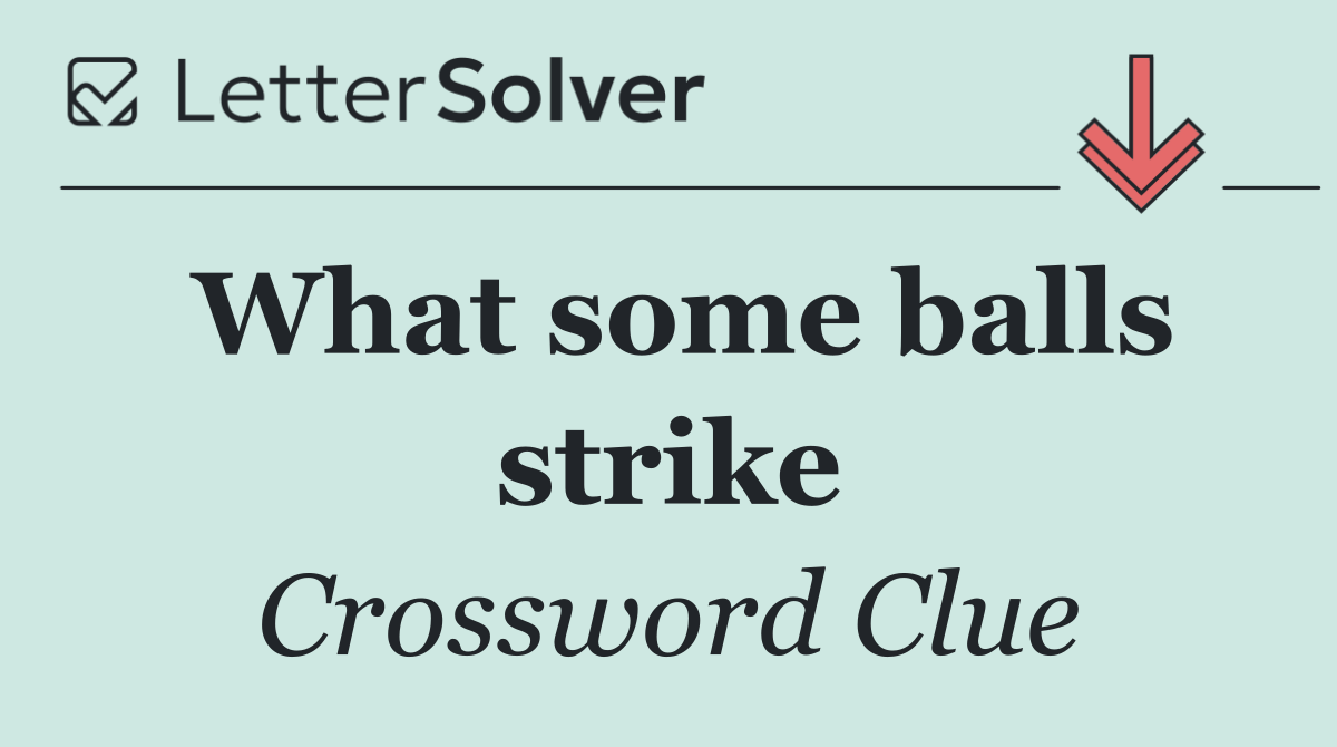 What some balls strike