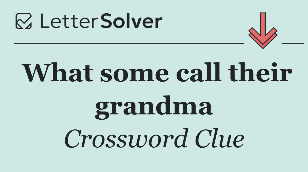 What some call their grandma