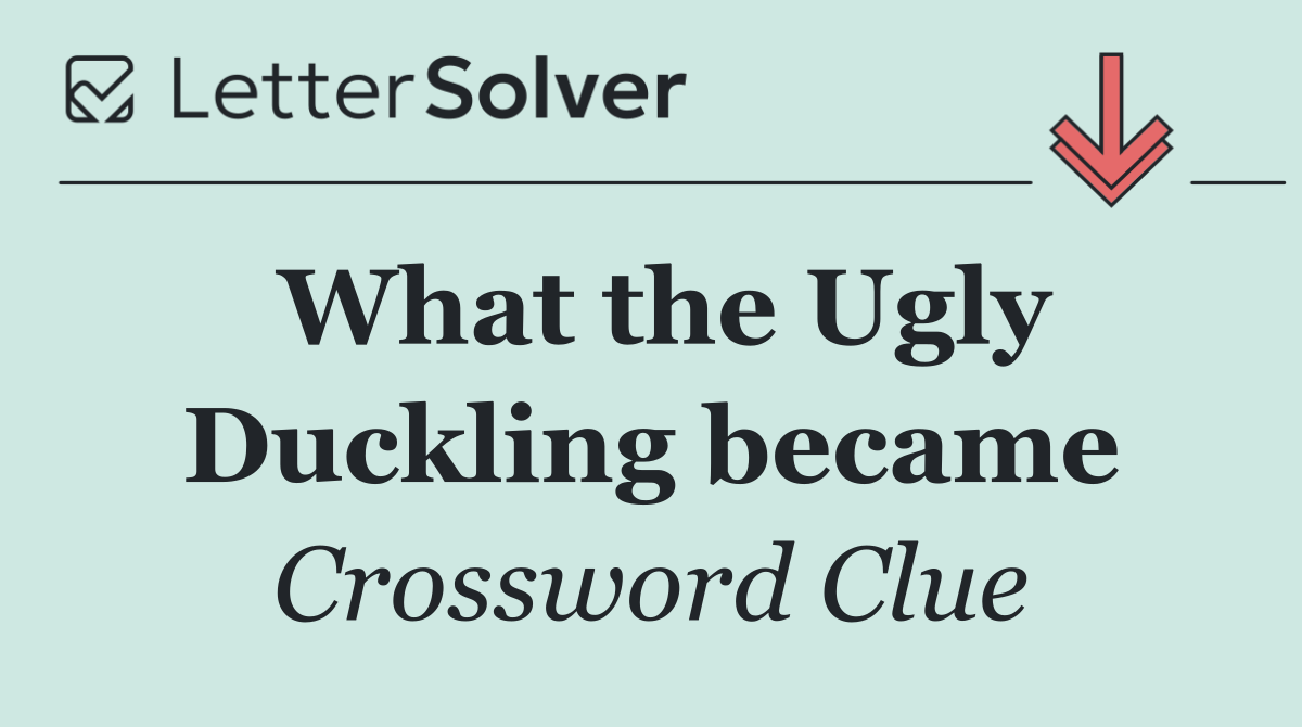 What the Ugly Duckling became