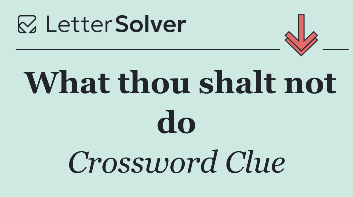 What thou shalt not do