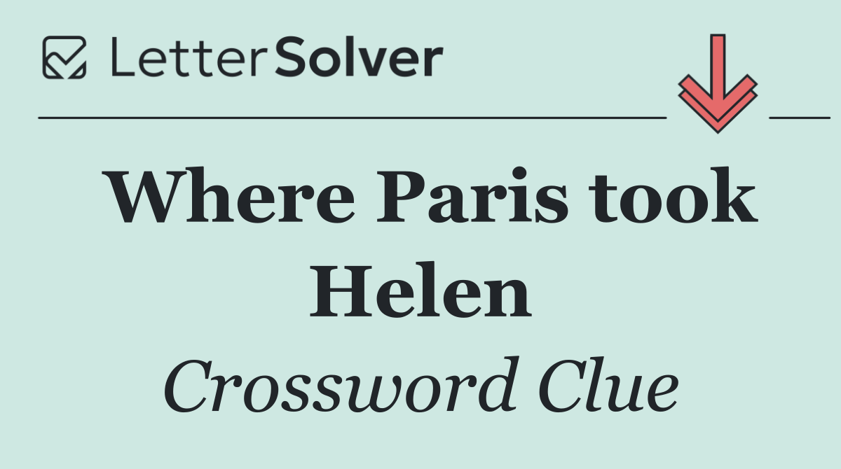Where Paris took Helen