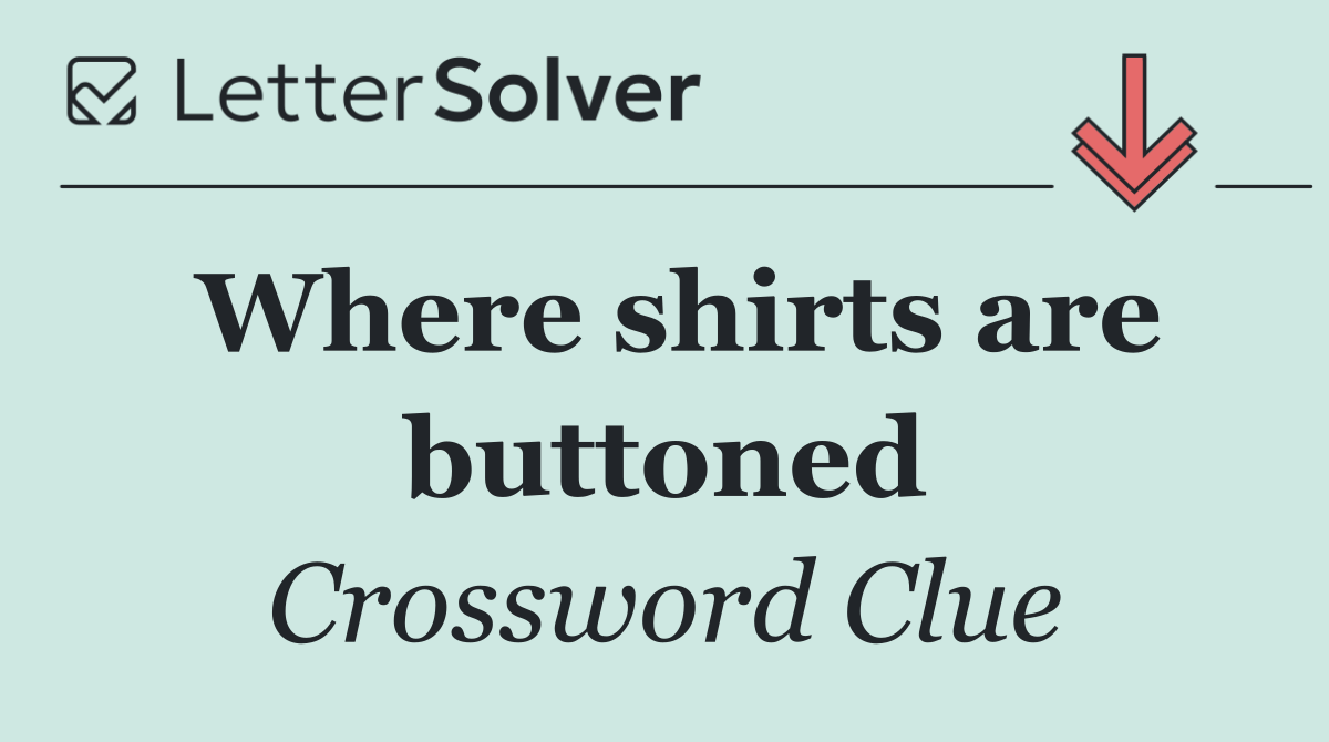 Where shirts are buttoned