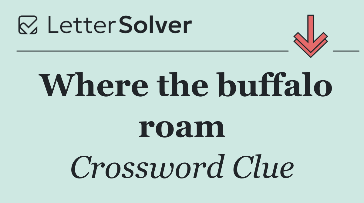 Where the buffalo roam