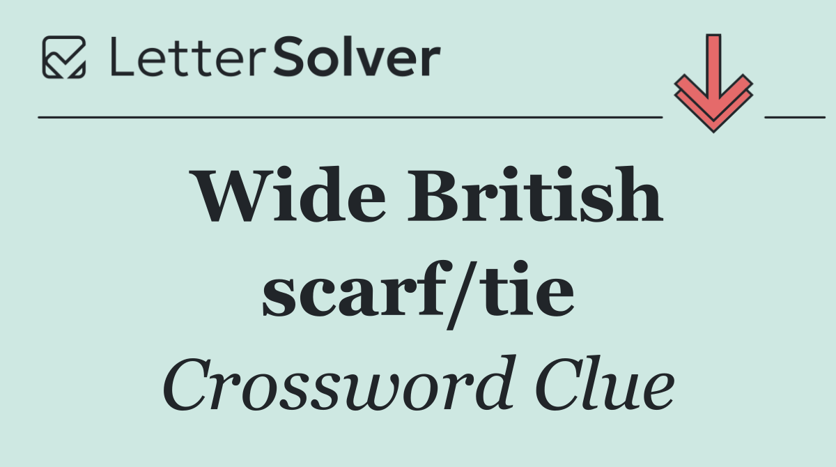 Wide British scarf/tie