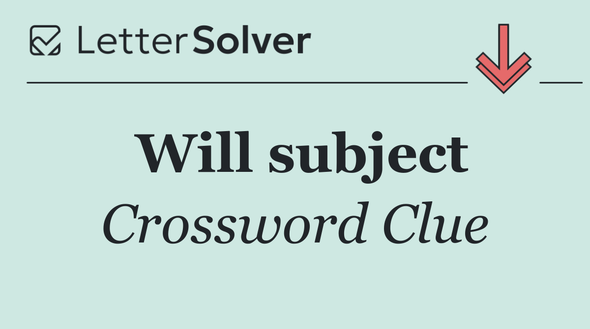Will subject