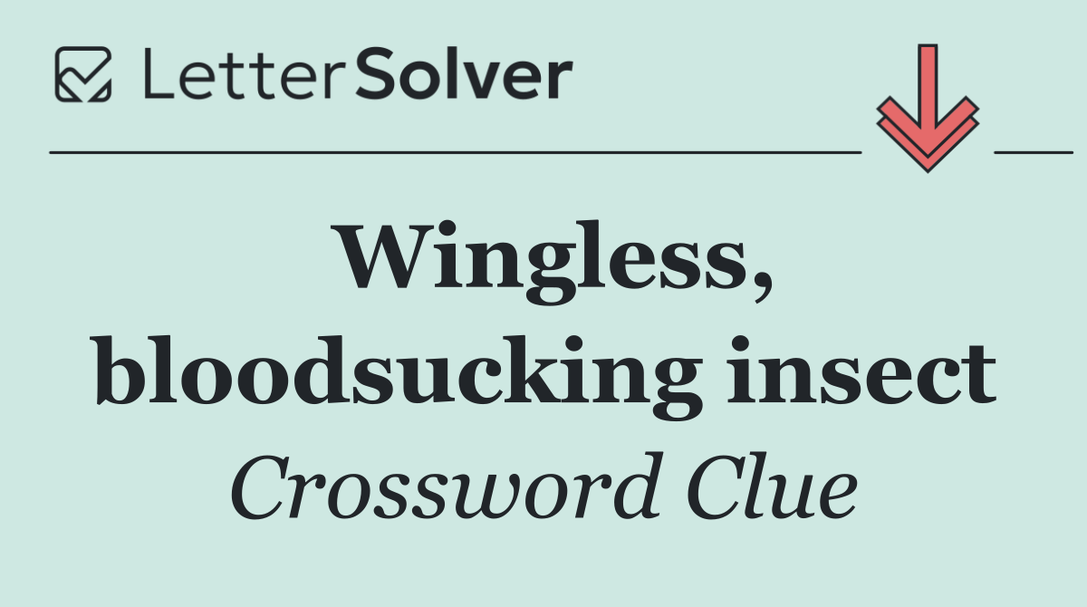 Wingless, bloodsucking insect