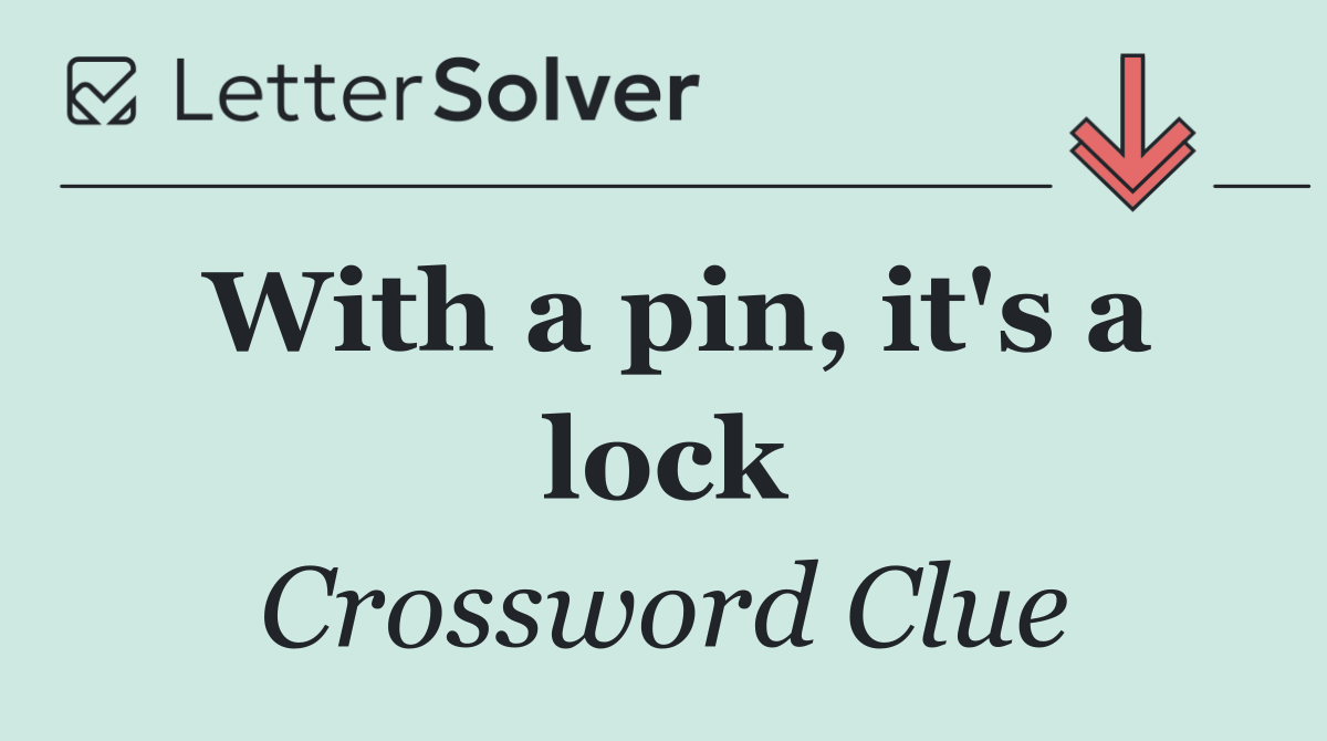 With a pin, it's a lock