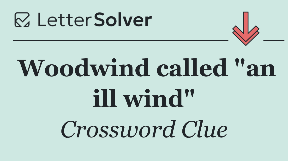 Woodwind called "an ill wind"