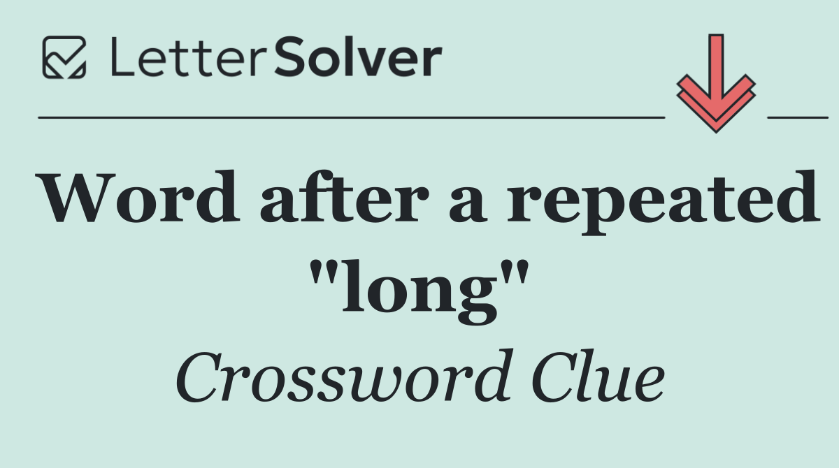 Word after a repeated "long"