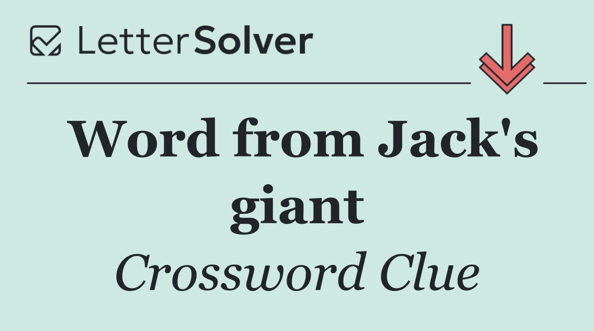 Word from Jack's giant