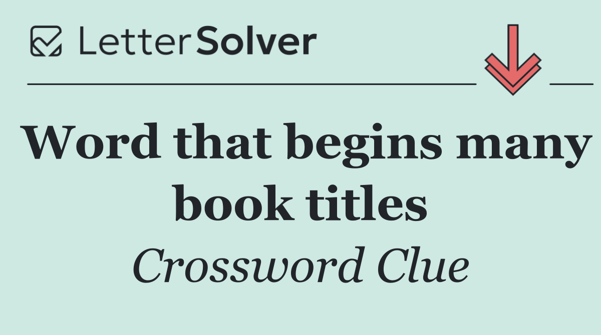 Word that begins many book titles