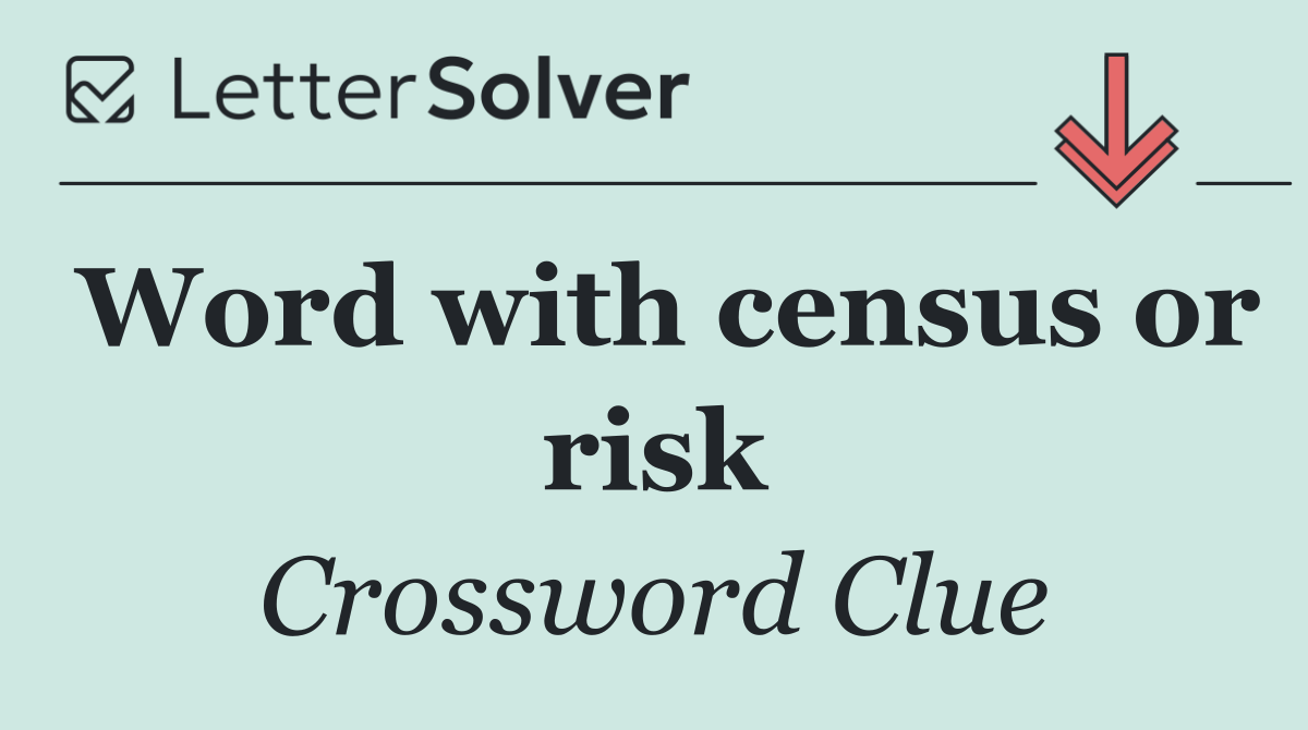 Word with census or risk