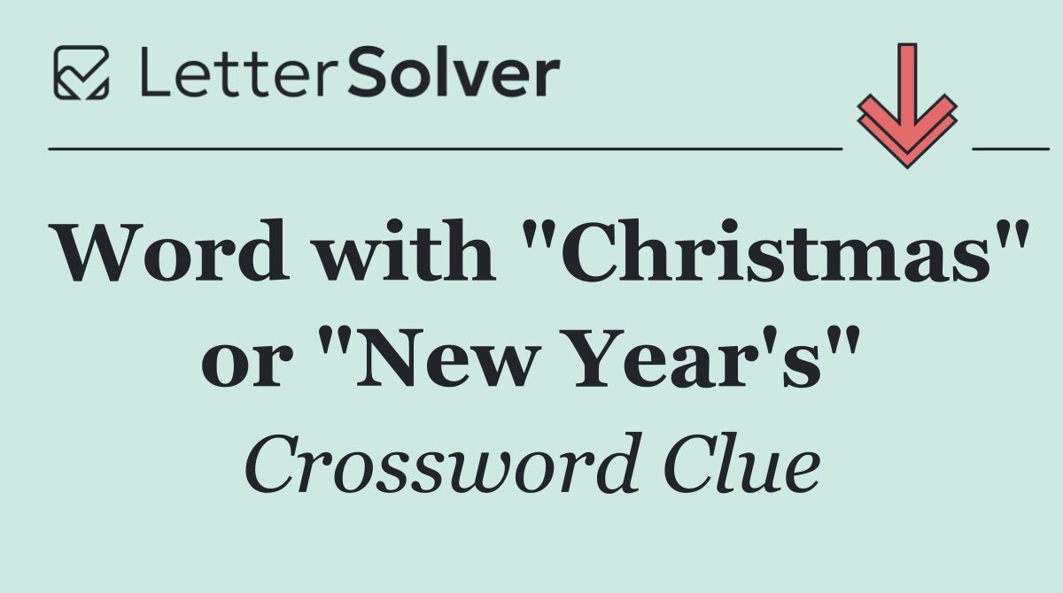 Word with "Christmas" or "New Year's"