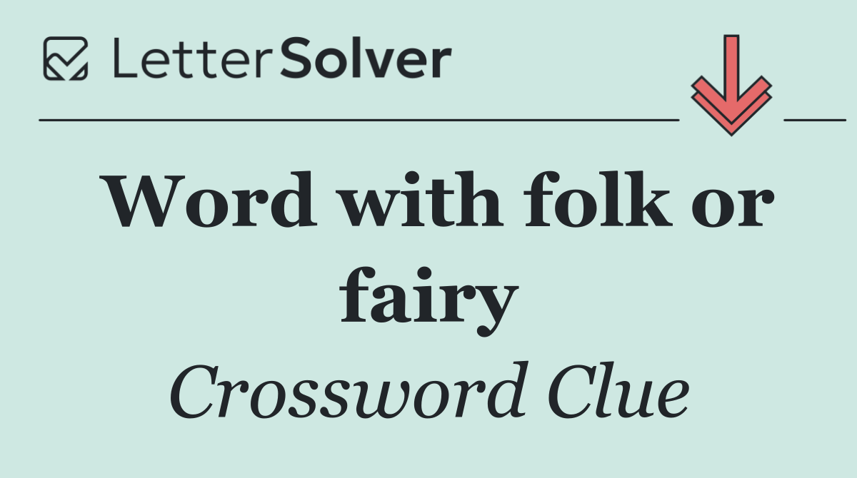 Word with folk or fairy