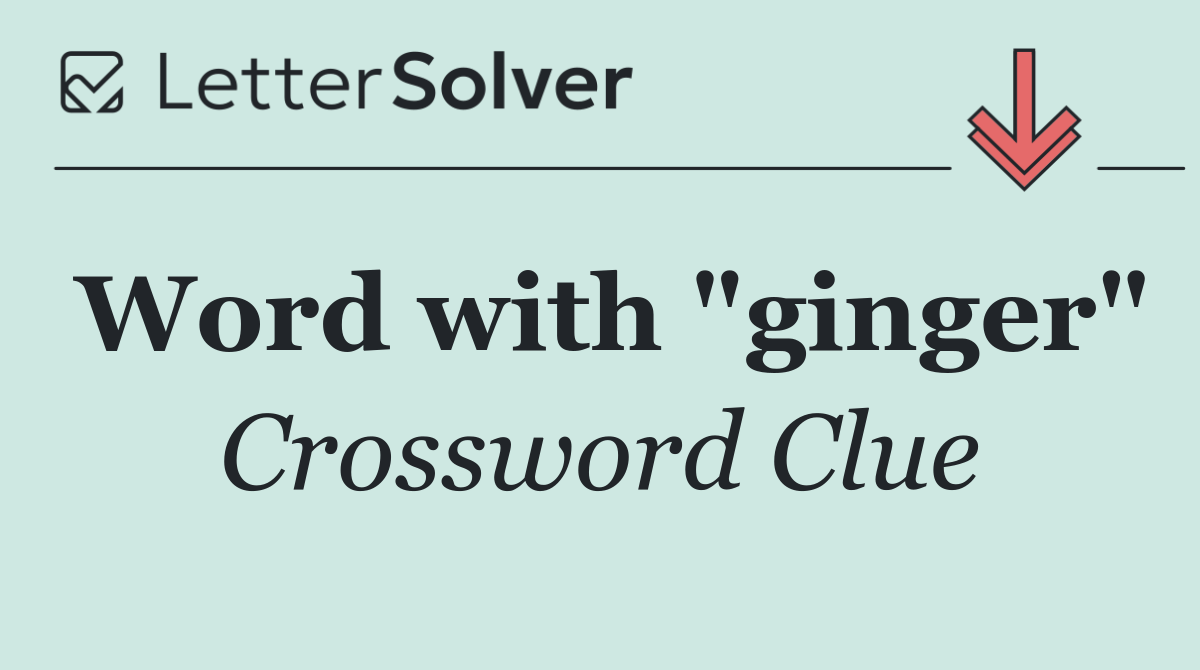 Word with "ginger"