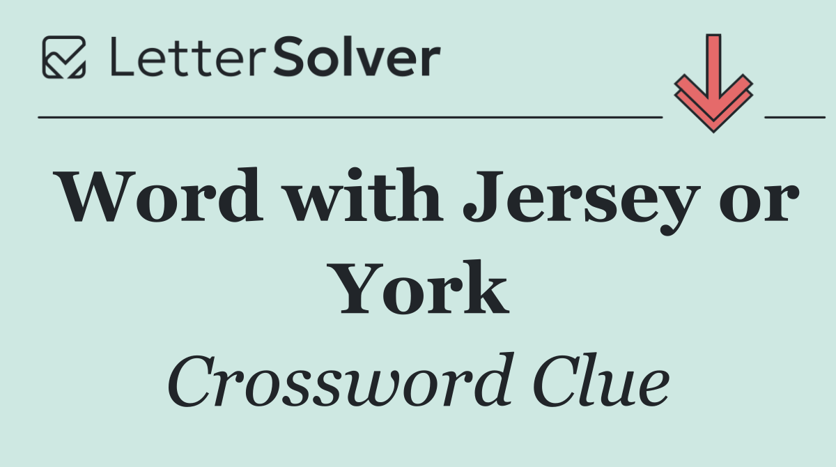 Word with Jersey or York