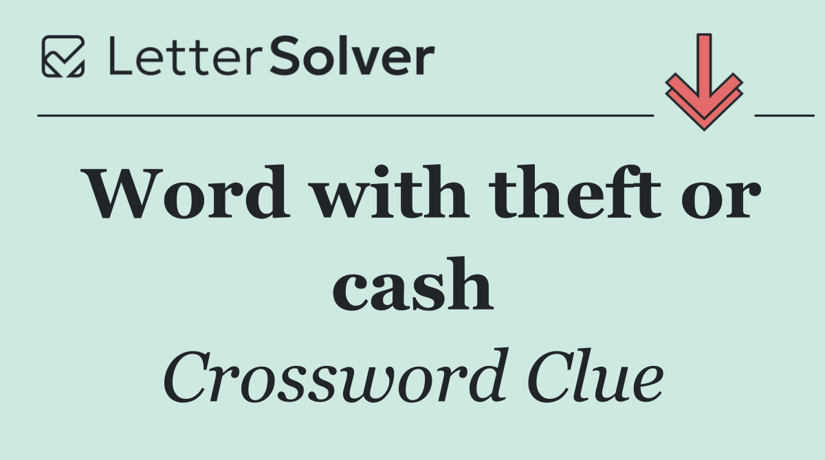 Word with theft or cash