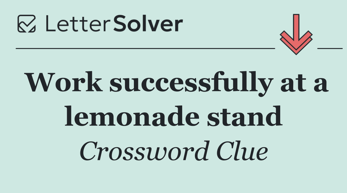 Work successfully at a lemonade stand