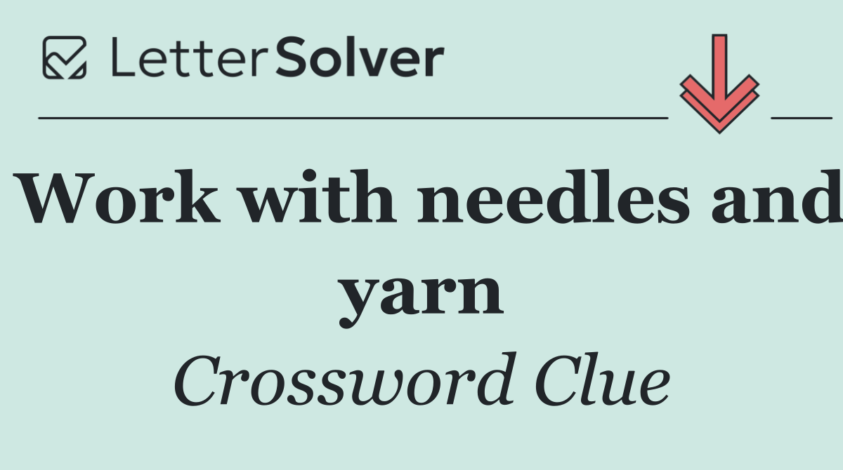 Work with needles and yarn