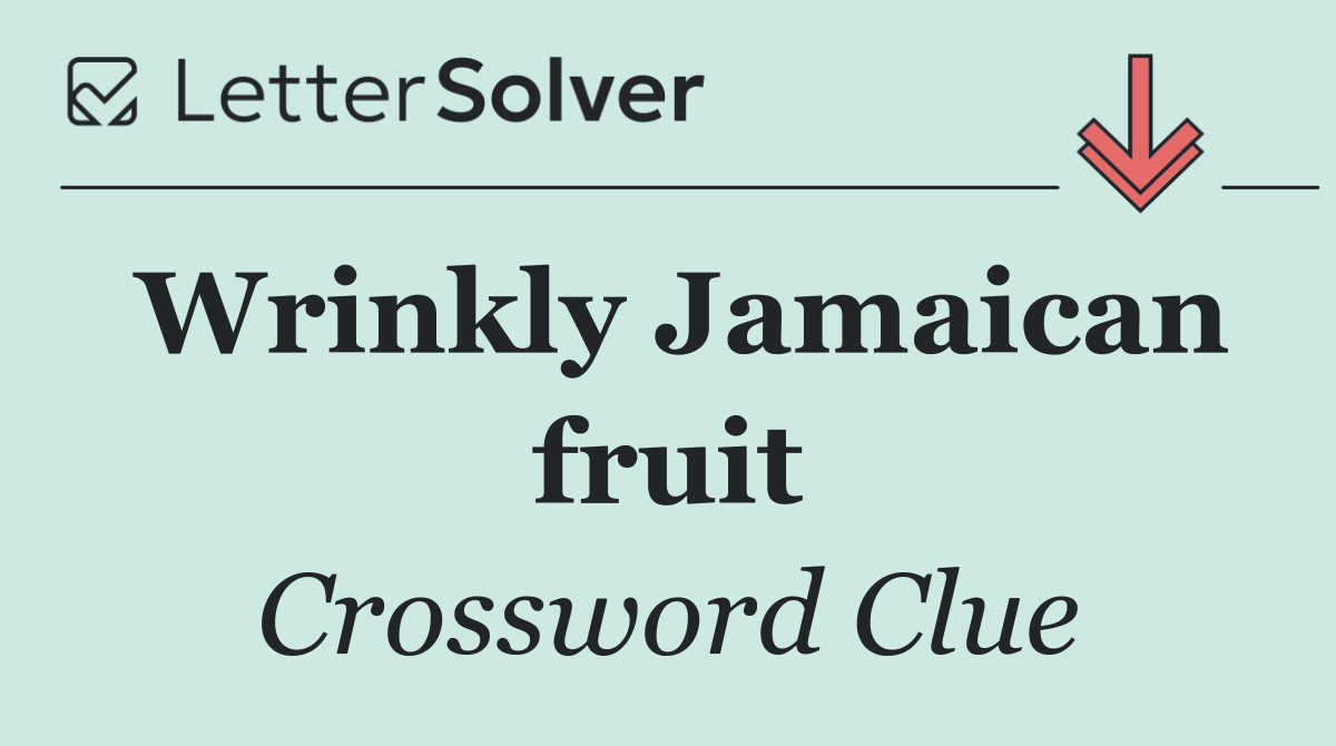 Wrinkly Jamaican fruit