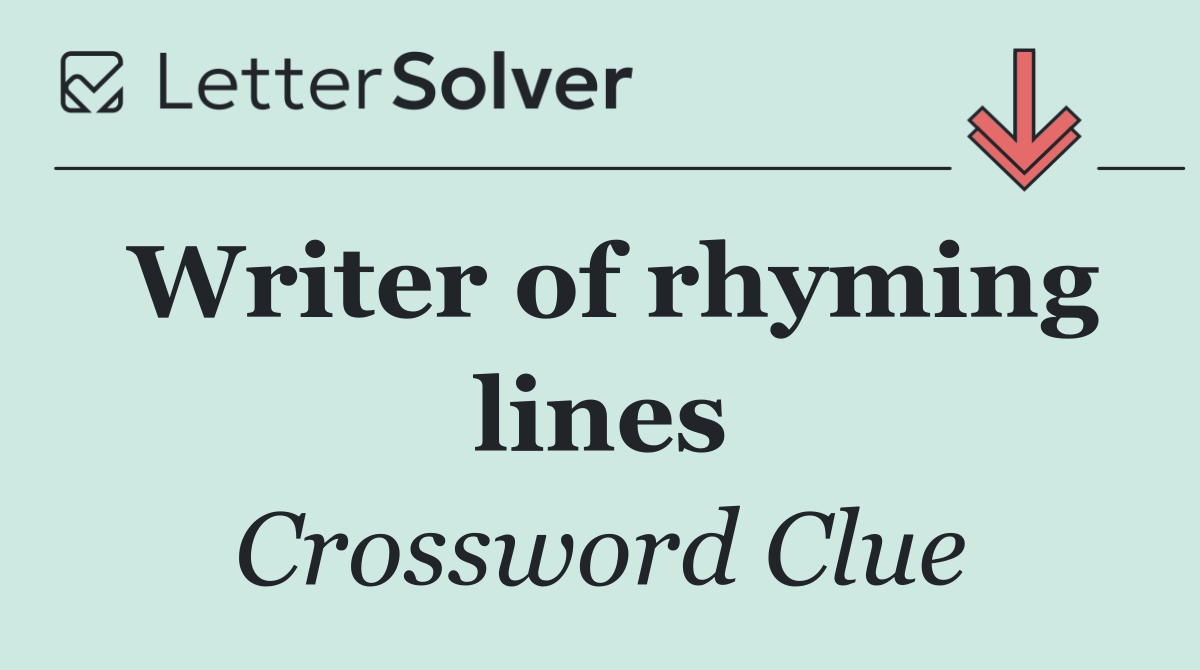 Writer of rhyming lines