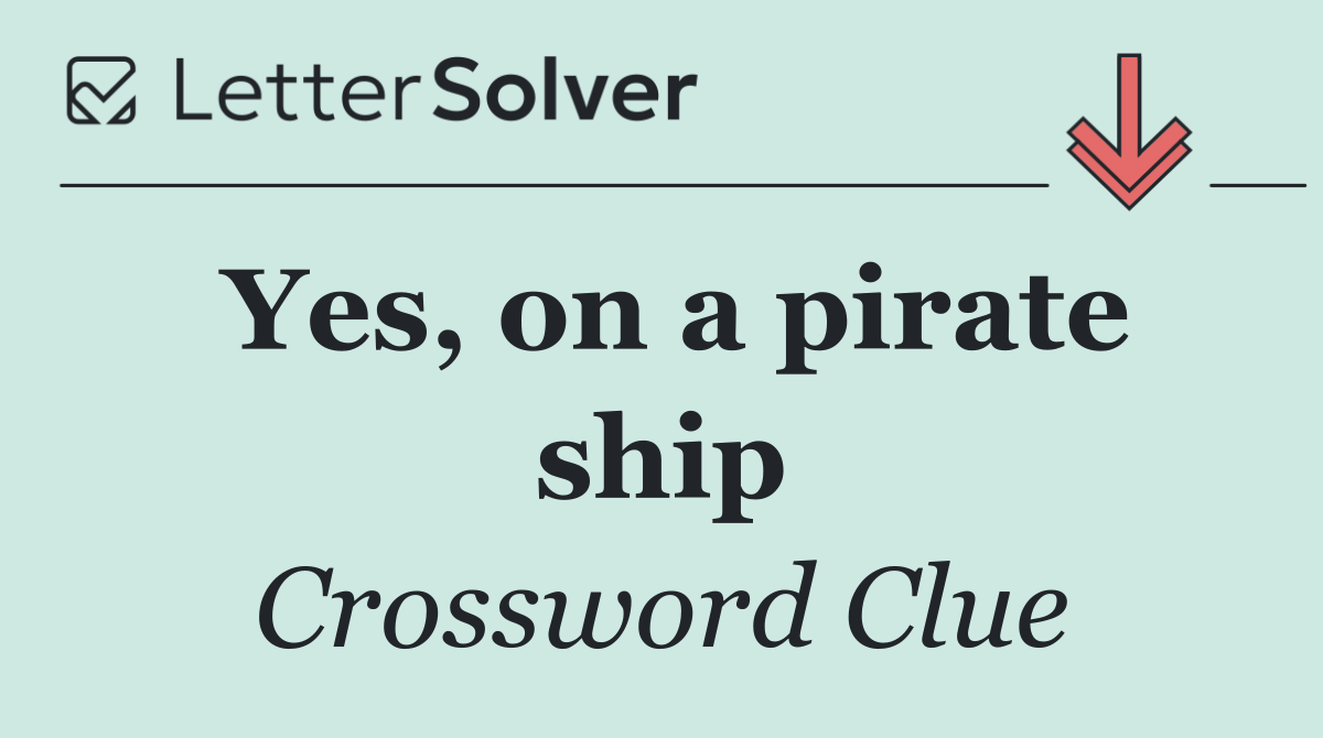 Yes, on a pirate ship
